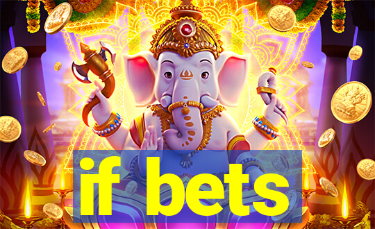 if bets